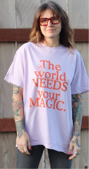 The World Needs Your Magic T-Shirt