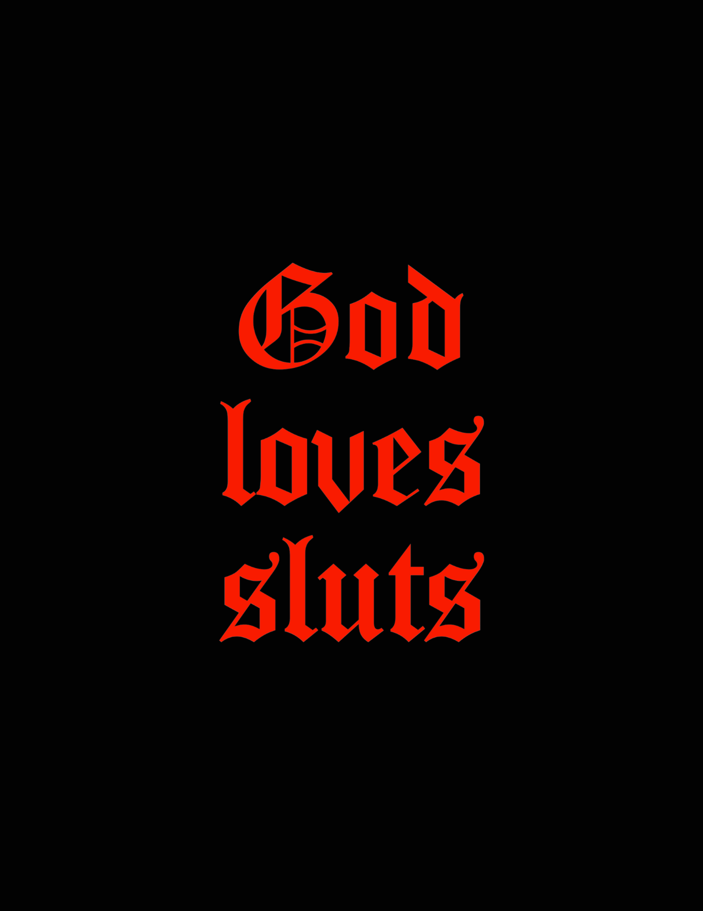 God Loves Sl*ts Baby T-Shirt