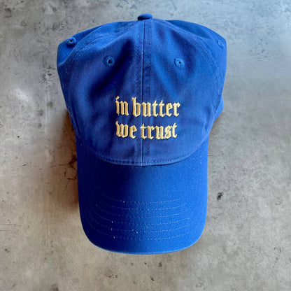 In Butter we Trust Dad Hat