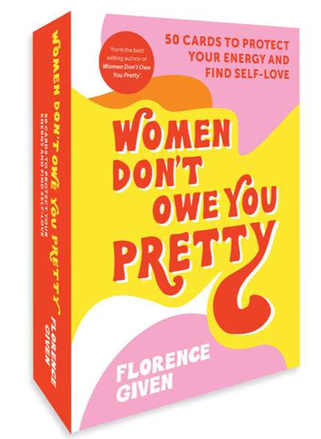 Women Don't Owe You Pretty - Affirmation Deck