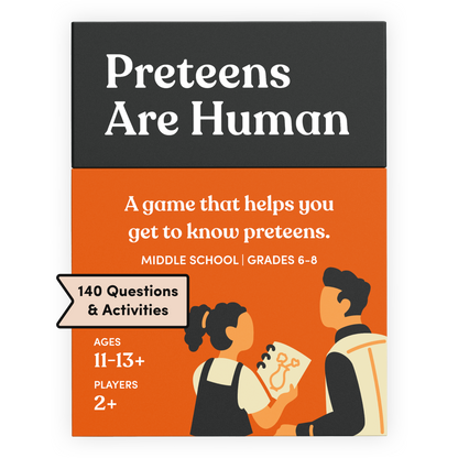 Preteens Are Human Deck (Ages 11-13+)